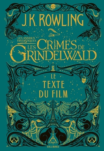 Les animaux fantastiques 2 : Les crimes de Grindelwald. Le texte du film