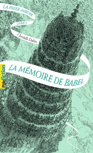La Passe-miroir Tome 3 : La mémoire de Babel