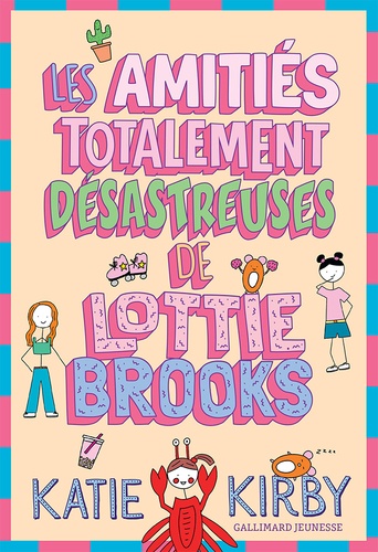 Lottie Brooks Tome 2 : Les amitiés totalement désastreuses de Lottie Brooks