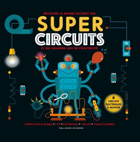 Super Circuits. 6 circuits électriques à monter