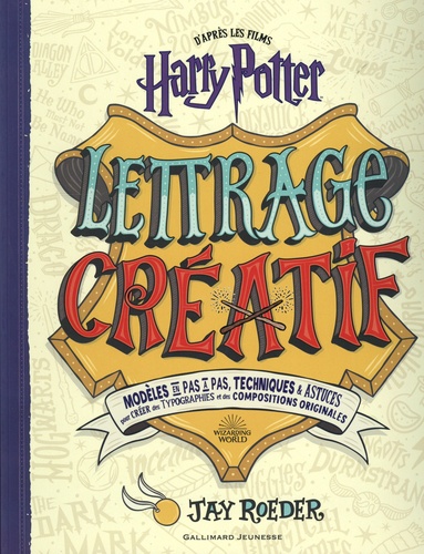 Lettrage créatif Harry Potter. Modèles en pas à pas, techniques & astuces pour créer des typographies et des compositions originales