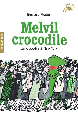 Melvil crocodile. Un crocodile à New York