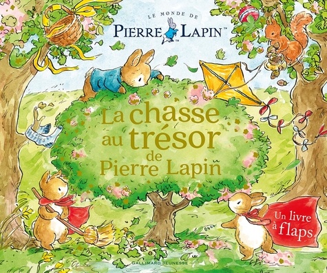 Le monde de Pierre Lapin : La chasse au trésor de Pierre Lapin. Un livre à flaps