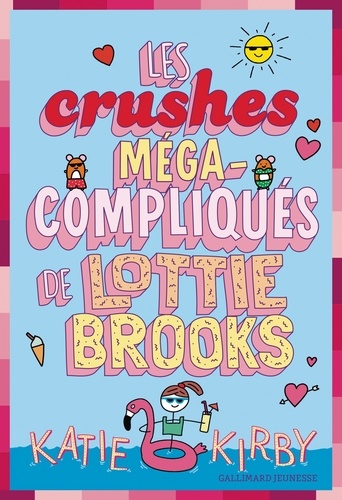 Lottie Brooks Tome 3 : Les crushes méga-compliqués de Lottie Brooks