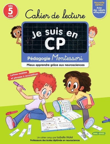 Cahier de lecture Je suis en CP. Pédagogie Montessori, mieux apprendre grâce aux neurosciences, Edition 2022