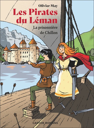 Les pirates du Léman. La prisonnière de Chillon