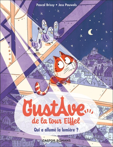 Gustave de la Tour Eiffel Tome 1 : Qui a allumé la lumière ?