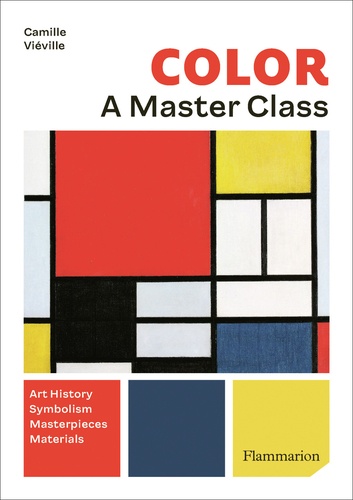 Color. A Master Class. Art History. Symbolism. Masterpieces. Materials, Edition en anglais