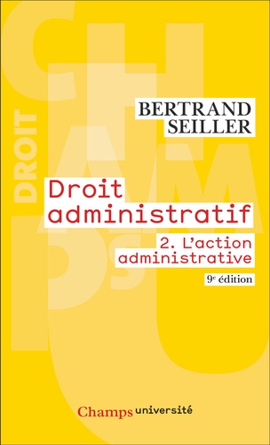 Droit administratif. Tome 2, L'action administrative, 9e édition
