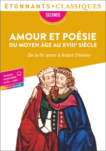 Amour et poésie du Moyen Âge au XVIIIᵉ siècle. De la fin'amor à André Chénier