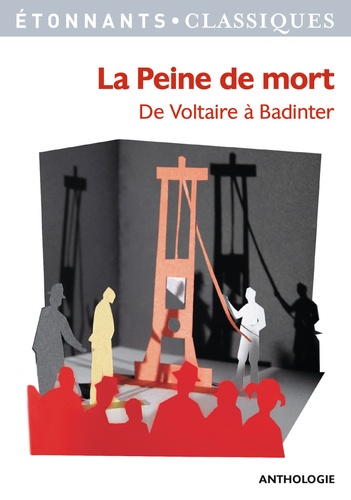 La peine de mort. De Voltaire à Badinter, Edition revue et corrigée