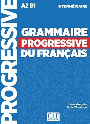 Grammaire progressive du français intermédiaire A2-B1. 4e édition. Avec 1 CD audio
