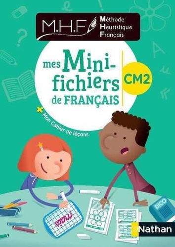 Méthode heuristique français CM2. Mes mini-fichiers de français + mon cahier de leçons, Edition 2020