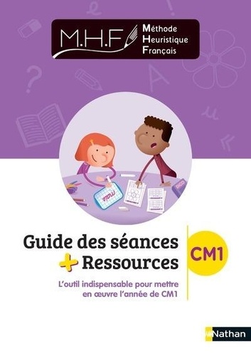 Méthode heuristique français CM1. Guide des séances + ressources, Edition 2021