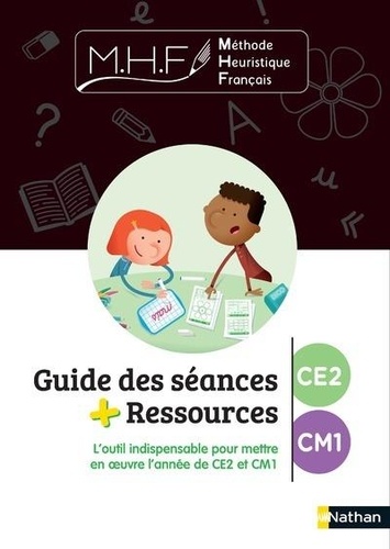 Méthode heuristique français CE2/CM1. Guide des séances + Ressources
