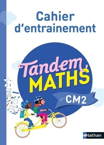 Maths Tandem CM2. Cahier d'entrainement, Edition 2022
