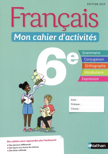 Français 6e Mon cahier d'activités. Edition 2019
