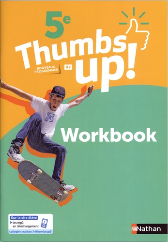 Anglais 5e A2 Thumbs up! Workbook, Edition 2018