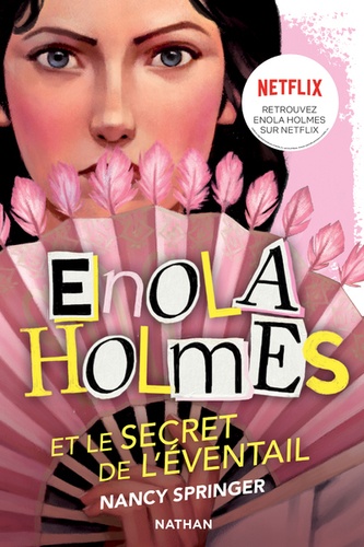 Les enquêtes d'Enola Holmes Tome 4 : Le secret de l'éventail