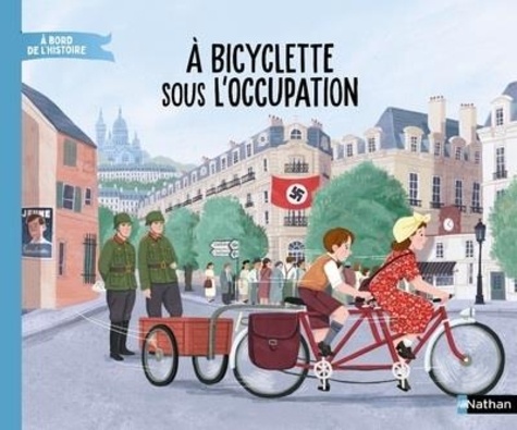 A bicyclette sous l Occupation
