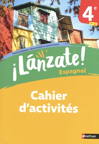 Espagnol 4e A1>A2 ¡Lanzate! Cahier d'activités, Edition 2023