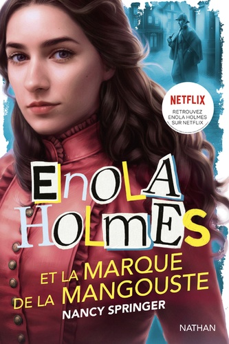 Les enquêtes d'Enola Holmes : Enola Holmes et la marque de la mangouste