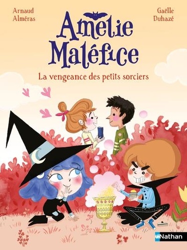 Amélie Maléfice : La vengeance des petits sorciers