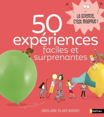 50 expériences faciles et surprenantes