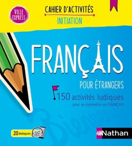 Français pour étrangers. 150 activités ludiques pour se (re)mettre au français, Edition 2024