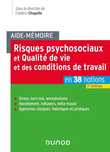 Risques psychosociaux et Qualité de vie et des conditions de travail en 38 notions. Aide mémoire, 2e édition