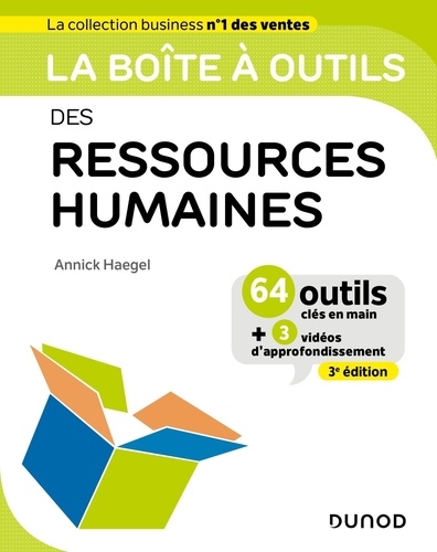 La boîte à outils des ressources humaines. 64 outils clés en mains + 3 vidéos d'approfondissement, 3e édition