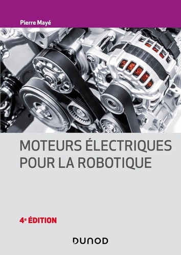 Moteurs électriques pour la robotique. 4e édition