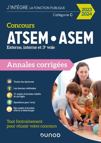 Concours ATSEM/ASEM Externe, interne et 3e voie. Annales corrigées, Edition 2023-2024