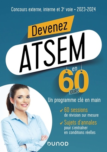 Devenez ATSEM/ASEM en 60 jours. Concours externe, interne et 3e voie, Edition 2023-2024