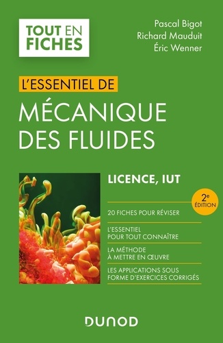L'essentiel de mécanique des fluides. Licence, IUT, 2e édition
