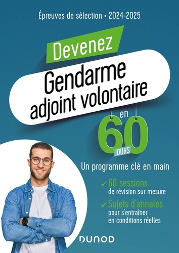 Devenez Gendarme adjoint volontaire en 60 jours. Epreuves de sélection, Edition 2024-2025