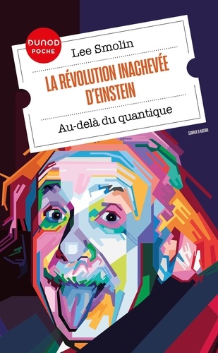 La révolution inachevée d'Einstein. Au-delà du quantique
