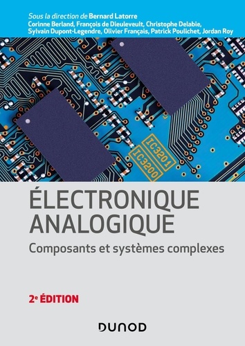 Electronique analogique. Composants et systèmes complexes, 2e édition