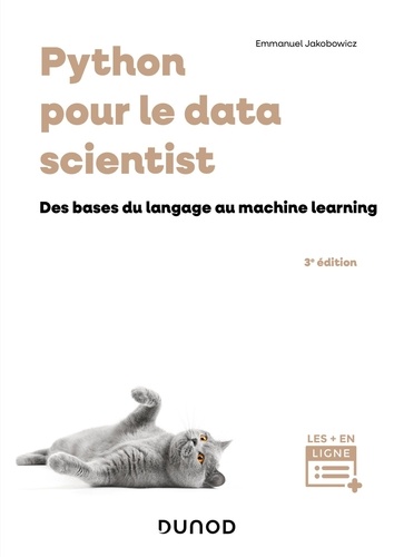 Python pour le data scientist. Des bases du langage au machine learning, 3e édition