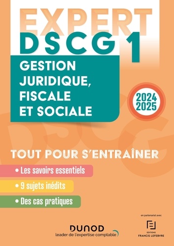DSCG 1 Gestion juridique, fiscale et sociale. Tout pour s'entraîner, Edition 2024-2025