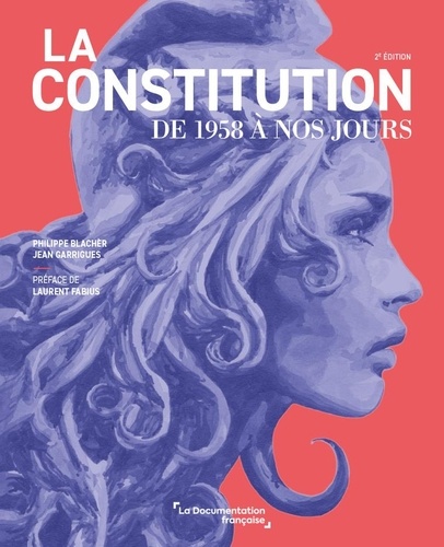 La Constitution de 1958 à nos jours. 2e édition