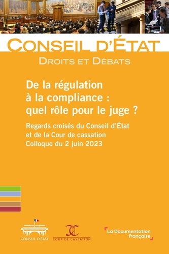 De la régulation à la compliance : quel rôle pour le juge ?. Colloque du 2 juin 2023