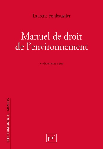 Manuel de droit de l'environnement. 3e édition