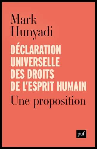 Déclaration universelle des droits de l'esprit humain. Une proposition