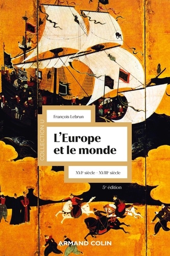 L'Europe et le monde. XVIe-XVIIIe siècle, 5e édition