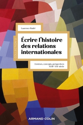 L'histoire des relations internationales. Genèses, concepts, perspectives