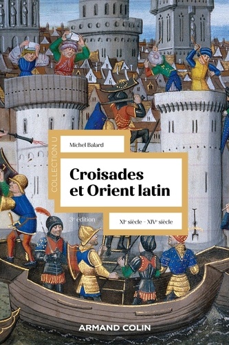 Croisades et Orient Latin. XIe-XIVe siècle, 3e édition