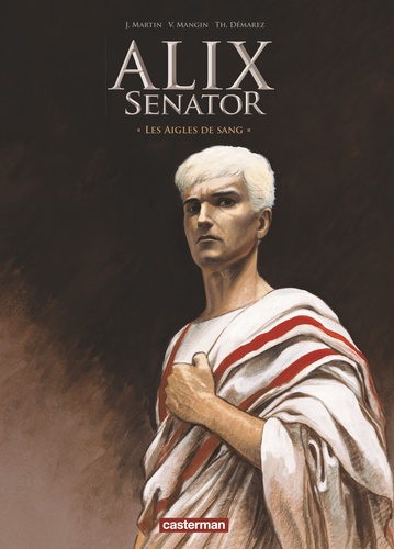 Alix senator Tome 1 : Les aigles de sang. Edition luxe