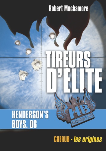 Henderson's Boys Tome 6 : Tireurs d'élite