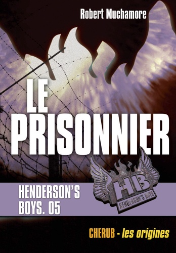 Henderson's Boys Tome 5 : Le Prisonnier